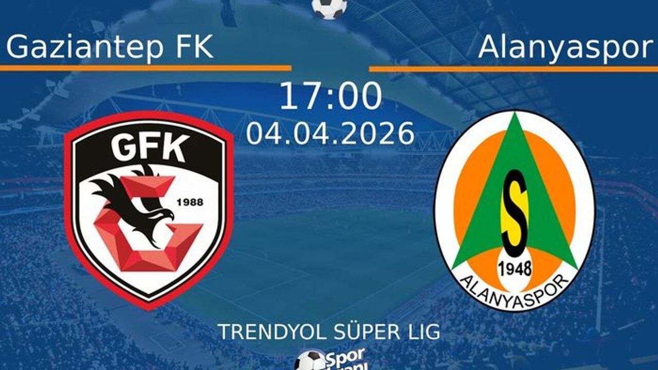 Gaziantep FK - Alanyaspor maçı ne zaman, hangi kanalda?