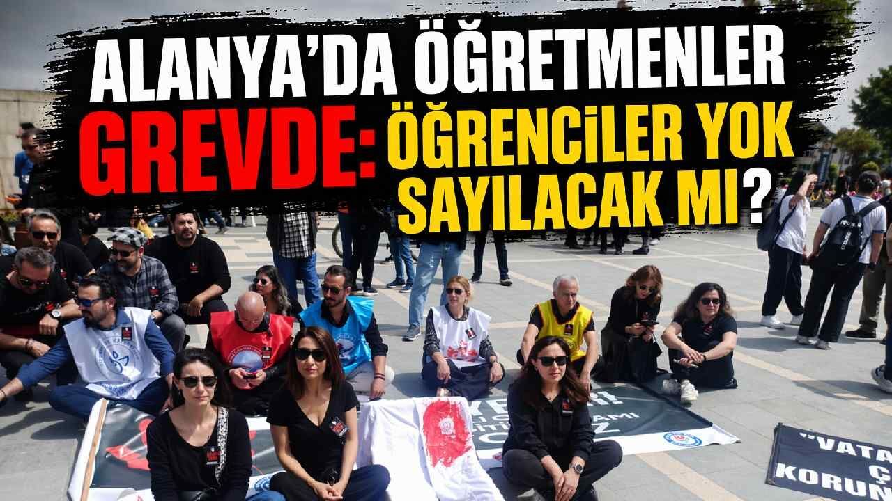 Alanya’da öğretmenler iş bırakıyor: Cuma günü ders yapılacak mı?