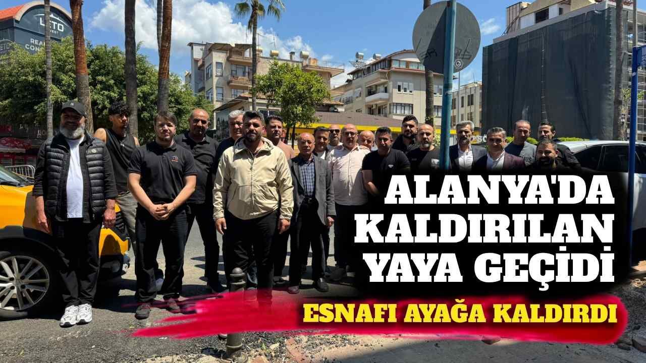 Alanya’da kaldırılan yaya geçidi esnafı ayağa kaldırdı