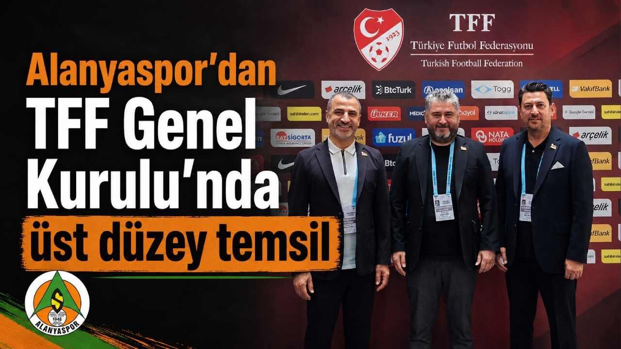 Alanyaspor'dan TFF Genel Kurulu'nda üst düzey tems
