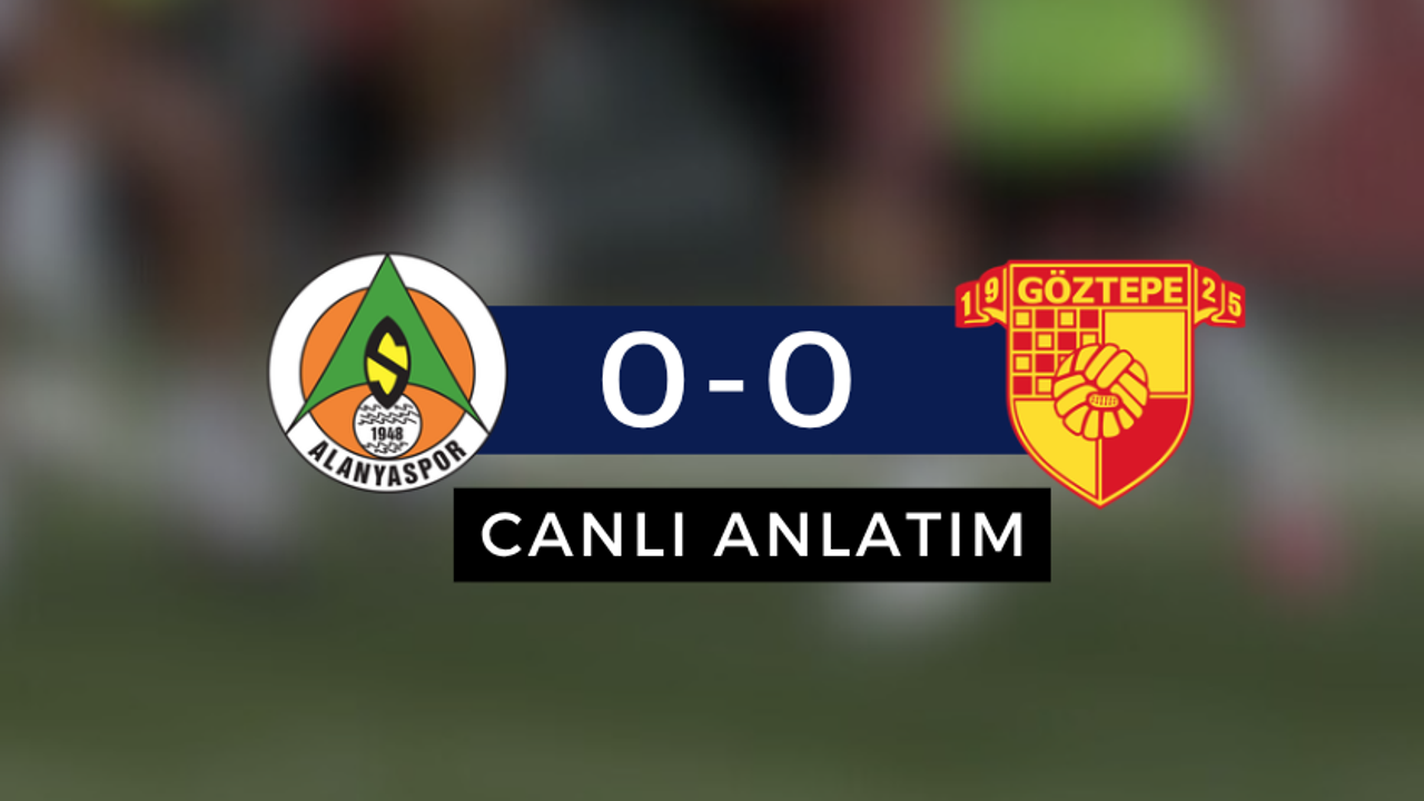Alanyaspor-Göztepe maçı hangi kanalda? CANLI İZLE