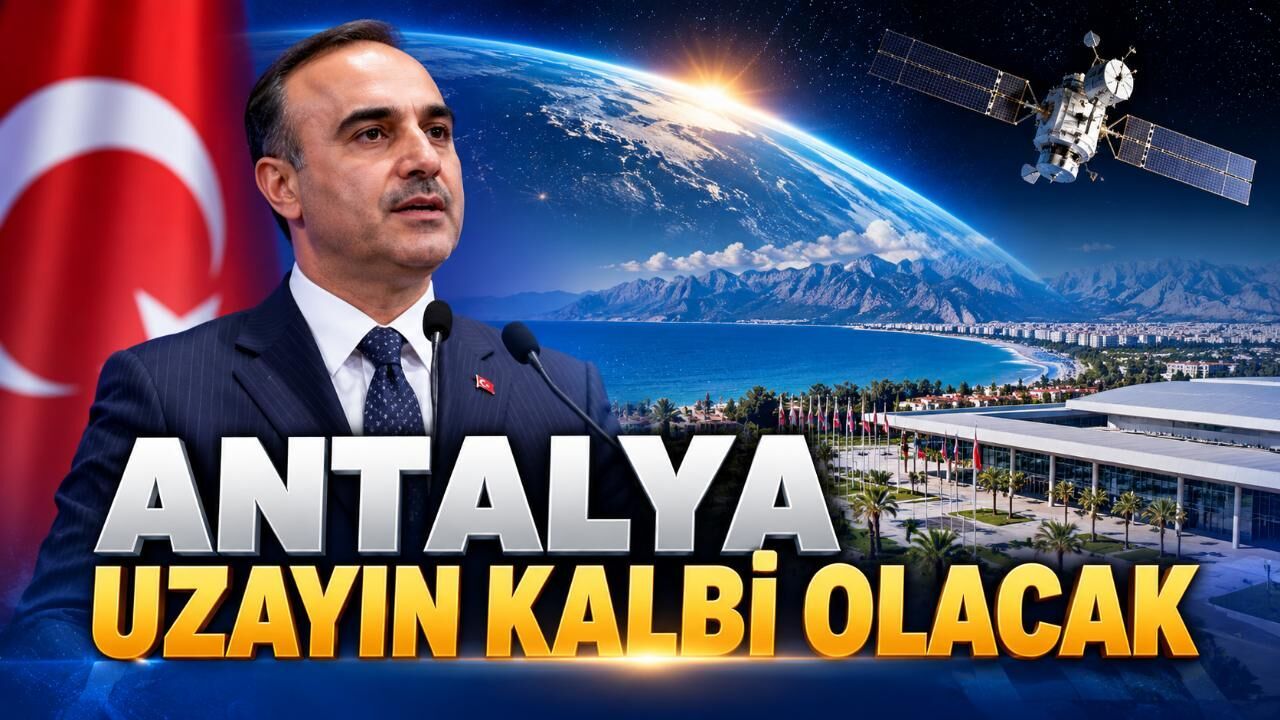 Bakan Kacır, Türkiye’nin uzay alanındaki hedeflerini Antalya’da anlattı