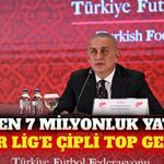 Süper Lig'de çipli top dönemi: TFF'den 7 milyon liralık adım