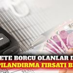 Vergi ve SGK borç yapılandırması için süre daralıyor