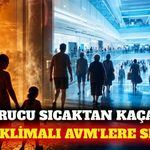 Sıcaklardan bunalan Antalyalılar AVM'lere sığındı
