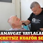 Manavgat yaylalarına ücretsiz mobil kuaför hizmeti