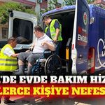 Kepez'de evde sağlık hizmeti 4 bin 649 kişiye ulaştı