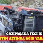 Gazipaşa'da forklift devrildi, sürücü ağır yaralı