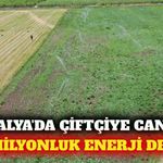 Antalya'da çiftçiye 419 milyon liralık enerji desteği