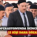 Kuriş operasyonu sürüyor! 12 gözaltı daha... Alanya'dan var mı?