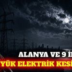 Alanya ve 9 ilçede 25 Ağustos günü elektrik kesintisi