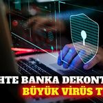 Sahte banka dekontu e-postalarıyla virüs tuzağı