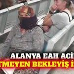 Alanya EAH'de neler oluyor? Hastalar saatlerdir bekliyor