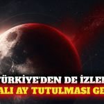 28 Ağustos parçalı ay tutulması Türkiye'den görülecek