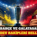 Temsilcilerimizin Şampiyonlar Ligi rakipleri netleşti