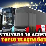 30 Ağustos'ta Antalya'da toplu ulaşım ücretsiz