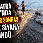 Kleopatra Plajı’nda yağmur sonrası deniz siyaha büründü