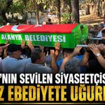 Alanya'nın sevilen siyasetçisi Yıldız ebediyete uğurlandı