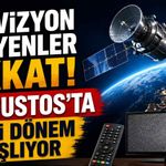 Televizyon izleyenler dikkat! 15 Ağustos’ta yeni dönem başlıyor