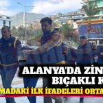 Alanya'da zincirli bıçaklı kavganın ilk duruşması yapıldı