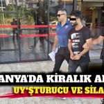 Alanya'da kiralık araçta uy*şturucu ve silah çıktı