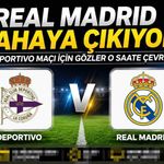 Deportivo ile Real Madrid maçı saat kaçta, hangi kanalda?