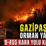 Gazipaşa’da orman yangını: D-400 kara yolu kapatıldı