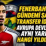 Fenerbahçe'nin Gündeminde Gabriel Martinelli İddiası