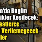 Alanya’da Planlı Elektrik Kesintisi: Çok Sayıda Bölge Etkilenecek