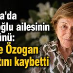 Alanya'da Azakoğlu ailesinin acı günü: Jülide Özogan hayatını kaybetti