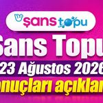 Şans Topu 23 Ağustos 2026 sonuçları açıklandı