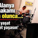 Eski Alanya Kaymakamı hasta olunca...: 'İnsanı yaşat ki devlet yaşasın'