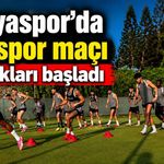Alanyaspor'da Eyüpspor maçı hazırlıkları başladı