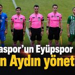 Alanyaspor’un Eyüpspor maçını Cihan Aydın yönetecek