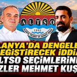 Alanya'da dengeleri değiştirecek iddia: ALTSO seçimlerinde gözler Mehmet Kuş'ta