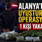 Alanya'da uyuşturucu operasyonu: 1 kişi yakalandı
