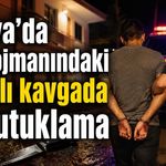 Alanya’da otel lojmanındaki bıçaklı kavgada bir tutuklama