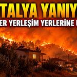 Antalya yanıyor! Alevler yerleşim yerlerine ulaştı