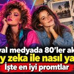 Sosyal medyada 80'ler akımı: Yapay zeka ile nasıl yapılır? İşte en iyi promtlar