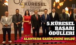 “5. Küresel Başarı Ödülleri” ve “İsmail Gaspıralı Onur Ödülleri” Alanya’da sahiplerini buldu