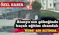 Alanya'nın göbeğinde kaçak eğitim skandalı