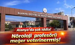 Alanya’da şok iddia! Nöroloji profesörü meğer veterinermiş