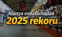 Alanya esnaflarından 2025 rekoru