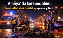 Alanya'da korkunç ölüm: 1 motosiklet sürücüsü daha yaşamını yitirdi