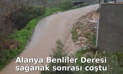 Alanya Benliler Deresi sağanak sonrası coştu