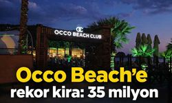 Occo Beach'e rekor kira: 35 milyon