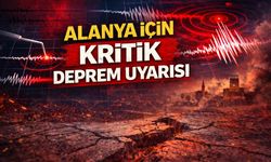 Alanya için kritik deprem uyarısı