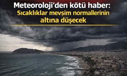 Meteoroloji'den kötü haber: Sıcaklıklar mevsim normallerinin altına düşecek