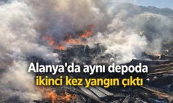Alanya'da aynı depoda ikinci kez yangın çıktı