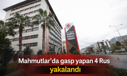 Mahmutlar'da gasp yapan 4 Rus yakalandı